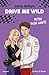 Drive me wild: Oltre ogni limite (Italian Edition)