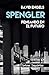 Spengler: Pensando en el futuro (Letras Inquietas) (Spanish Edition)