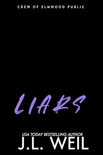 Liars: A Dark High School Romance (Crew of Elmwood Public Book 1)