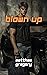 Blown Up: A Short Story (19...