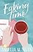 Faking Time by Angelia M. Swan