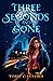 Three Seconds and Gone by Torie Gaylord