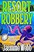 Resort Robbery (Charlotte Gibson Mysteries Book 13)