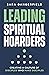Leading Spiritual Hoarders: Creating a Culture of Disciples Who Make Disciples
