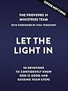 Let In the Light by Proverbs 31 Ministries Let In the Light by Proverbs 31 Ministries