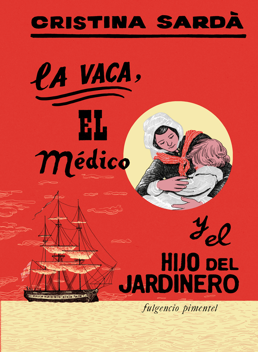 La vaca, el médico y el hijo del jardinero (Hardcover)