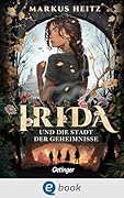 Irida und die Stadt der Geheimnisse