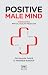 Positive Male Mind by Andrew Kinder