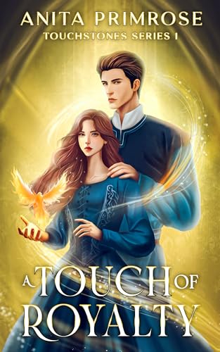 A Touch of Royalty (Touchstones Book 1)