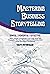 Mastering Business Storytel...