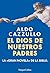 El dios de nuestros padres: La gran novela de la Biblia (Spanish Edition)