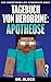Tagebuch von Herobrine: Apotheose: Ein Inoffizielles Minecraft-Buch (Das Leben von Herobrine 3) (German Edition)