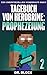 Tagebuch von Herobrine: Prophezeiung: Ein Inoffizielles Minecraft-Buch (Das Leben von Herobrine 2) (German Edition)