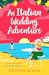 An Italian Wedding Adventur...