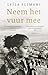 Neem het vuur mee by Leïla Slimani