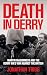 Death in Derry: Martin McGuinness and the Derry IRA’s War Against the British
