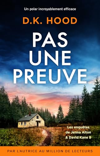 Pas une preuve: Un polar incroyablement efficace (Les enquêtes de Jenna Alton & David Kane t. 8) (French Edition)