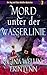 Mord unter der Wasserlinie (Die Mag und Clara Balefire-Mysterien #3)