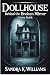 Dollhouse Behind the Broken Mirror by Sandra K. Williams