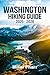 Washington Hiking Guide: Ex...