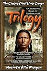 The Curse of Dead Horse Canyon Trilogy: A Cheyenne Saga of Retribution