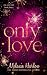 Only Love (One and Only, #3)