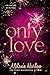Only Love (One and Only, #3)