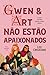 Gwen & Art Não Estão Apaixonados