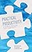 Practical Productivity: A G...