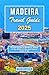 MADEIRA TRAVEL GUIDE 2025: ...