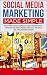 Social Media Marketing Made Simple by Barry Knowles