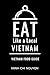 Eat Like a Local- Vietnam  by Minh Chi Nguyen