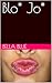 Blo* Jo*