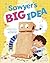 Sawyer's Big Idea