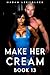 Make Her Cream (Book 13): B...