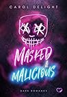 Masked & Maliciou...