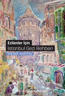 Ezilenler İçin İstanbul Gezi Rehberi