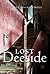 Birlinn Ltd Lost Deeside (Lost History). by Daniel MacCannell