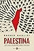 Palestina. Cento anni di colonialismo, guerra e resistenza