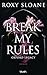 Break My Rules - Oxford Legacy: Roman - Die spicy Dark Academia Romance endlich auf Deutsch! (German Edition)