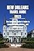 NEW ORLEANS TRAVEL GUIDE 20...