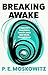 Breaking Awake: My Search For A New Life Through Drugs