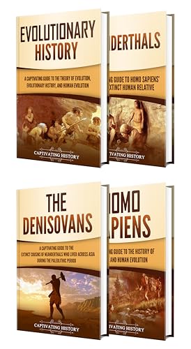 Evolution: A Captivating Guide to Evolutionary History, Neanderthals, Denisovans, and Homo Sapiens (Kindle Edition)