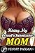 Hiring My Friend's Submissive Mom: Older Woman Younger Man Erotica