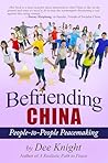 Befriending China by Mr. Dee Charles Knight