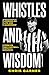 Whistles and Wisdom: Lesson...