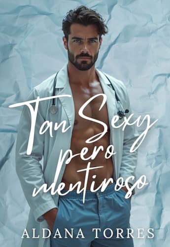 Tan sexy pero mentiroso (Spanish Edition)