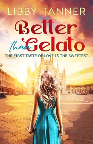 Better Than Gelato (Ciao Bella, #1)