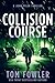 Collision Course: A John Tyler Thriller (The John Tyler Action Thrillers)