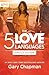 The 5 Love Languages Singles Edition: The Secret That Will Revolutionize Your Relationships